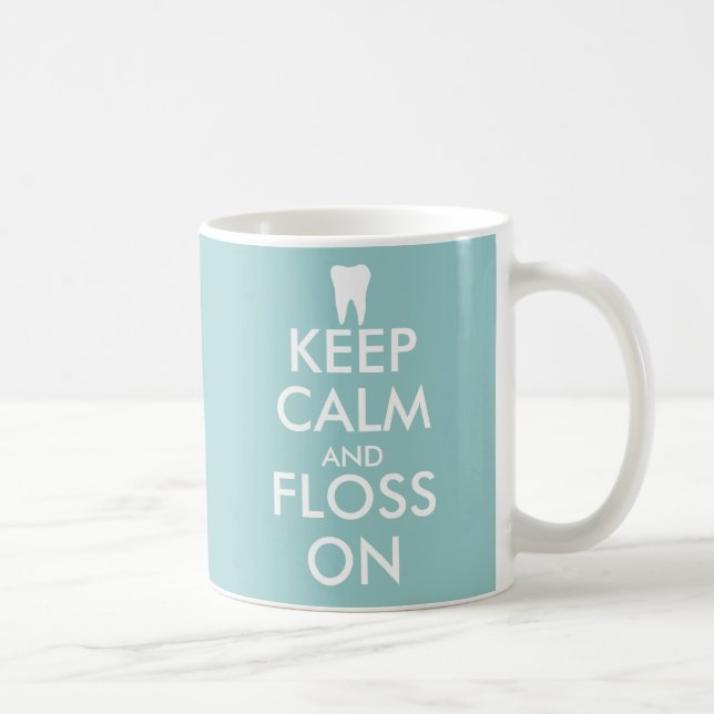 Cute Keep Calm and floss on Mug for dentist office (Right)