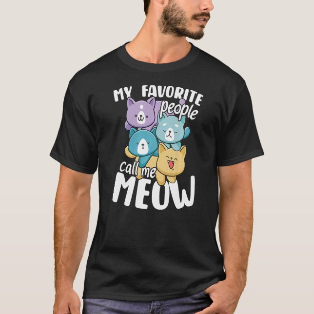Cute kitten cat favourite people call me meow T-Shirt (Front)