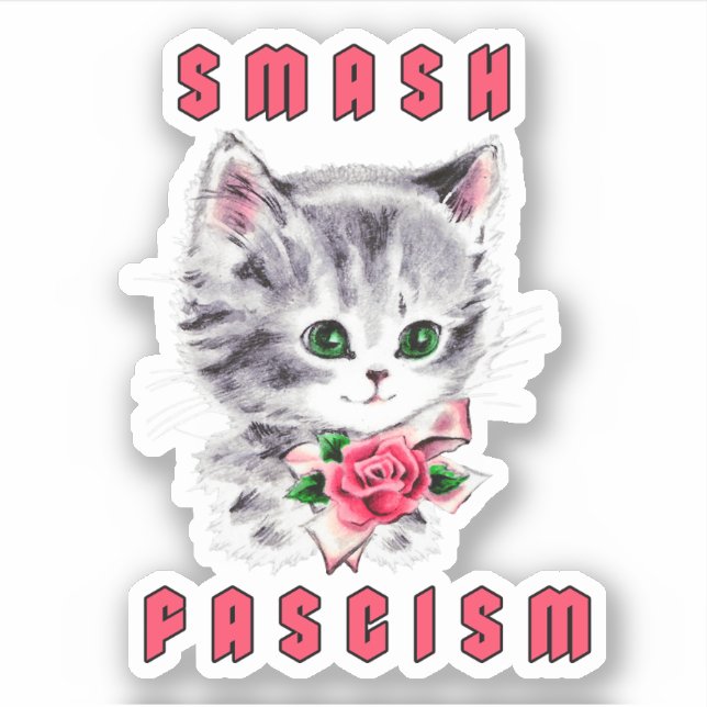 Cute Kitten - Smash Fascism (Front)
