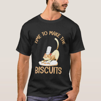 Cute Kitty Time To Make The Biscuits Cat  Universe T-Shirt