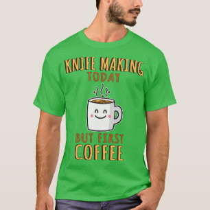 Cute Knife Making T-Shirt