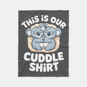 Cute Koala Couple Nest This Is Our Cuddle  Fleece Blanket