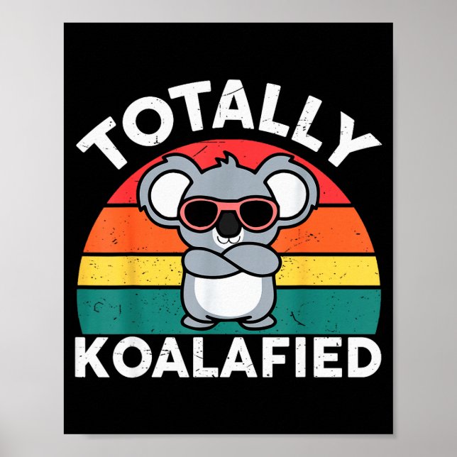 Cute Koalafied Shirt Dad Men Kids Boys Girls Women Poster (Front)