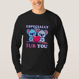 Cute Koalas Especially Fur You Furry Animals Koala T-Shirt