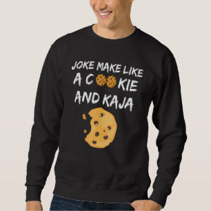 Cute Korean Language Joke Make Like a Cookie and K Sweatshirt