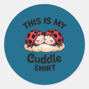 Cute Ladybug Couple This Is My Cuddle  Classic Round Sticker