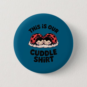 Cute Ladybug Couple This Is Our Cuddle  6 Cm Round Badge