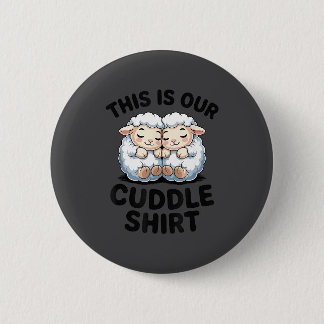 Cute Lamb Couple This Is Our Cuddle  6 Cm Round Badge (Front)