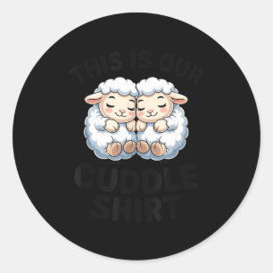 Cute Lamb Couple This Is Our Cuddle  Classic Round Sticker