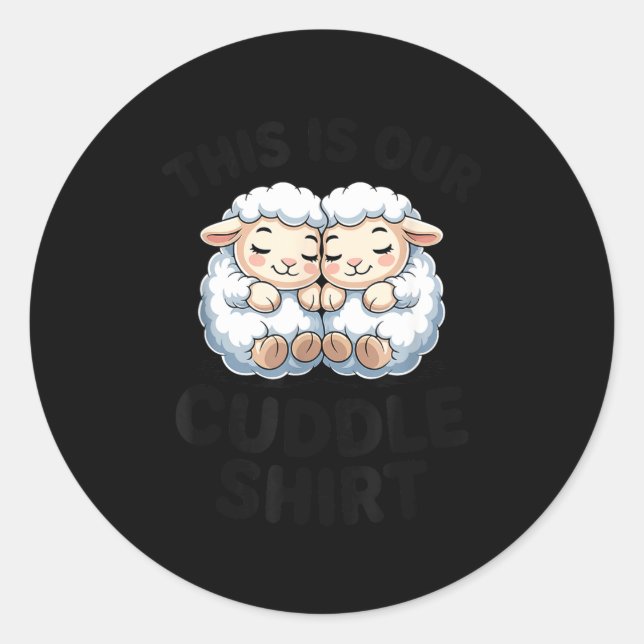 Cute Lamb Couple This Is Our Cuddle  Classic Round Sticker (Front)