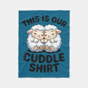 Cute Lamb Couple This Is Our Cuddle  Fleece Blanket