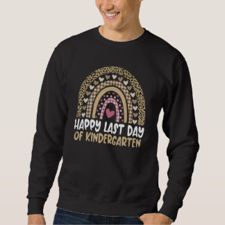 Cute Last Day Of Kindergarten Student Teacher Rain Sweatshirt