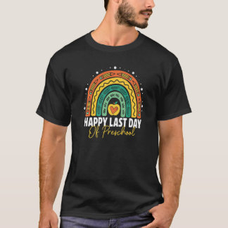 Cute Last Day Of Preschool Student Teacher Rainbow T-Shirt