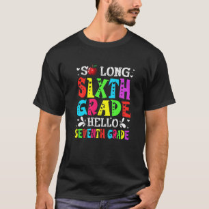 Cute Last Day Of Sixth Grade Hello 7th Grade Back T-Shirt