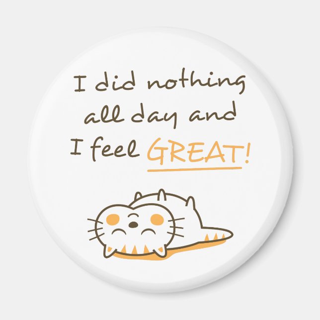 Cute Lazy Kitty Cat Do Nothing All Day Magnet (Front)
