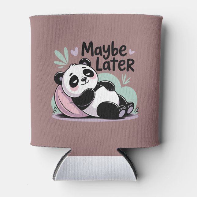 Cute Lazy Panda – “Maybe Later” Relaxing Panda Can Cooler (Front)