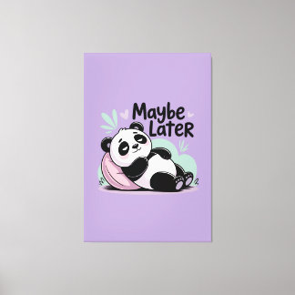 Cute Lazy Panda – “Maybe Later” Relaxing Panda Canvas Print