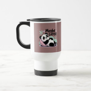 Cute Lazy Panda – “Maybe Later” Relaxing Panda Travel Mug