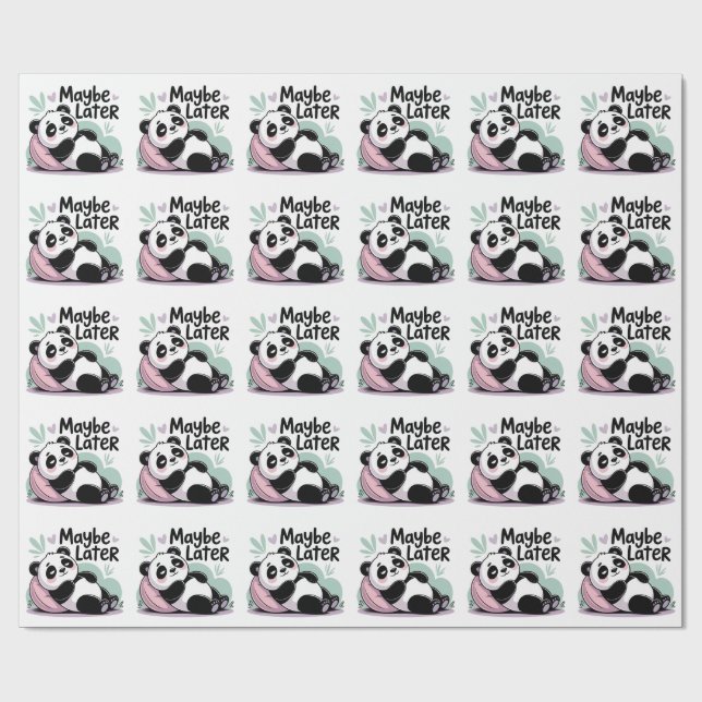 Cute Lazy Panda – “Maybe Later” Relaxing Panda Wrapping Paper (Flat)