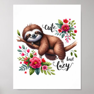 Cute Lazy Sloth Flowers Poster