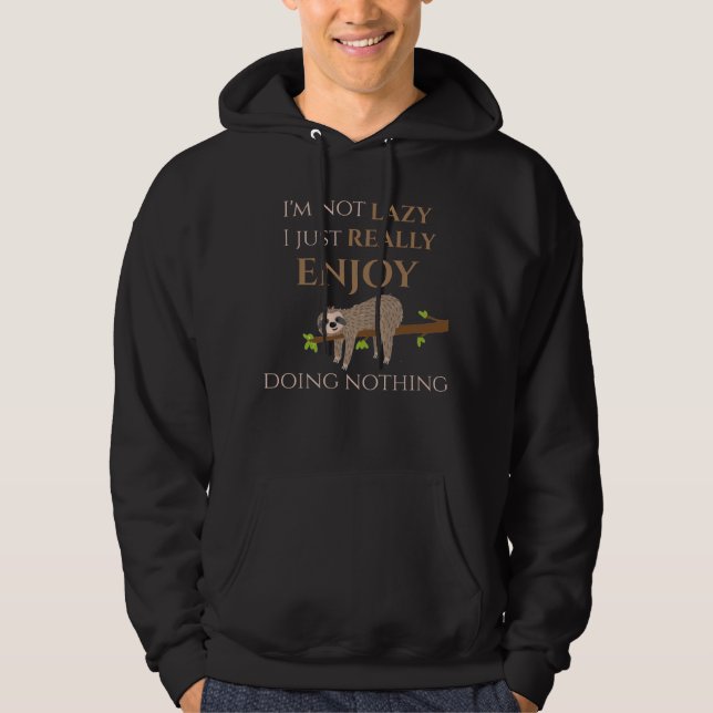 Cute Lazy Sloth Hanging on Tree Funny Text Hoodie (Front)
