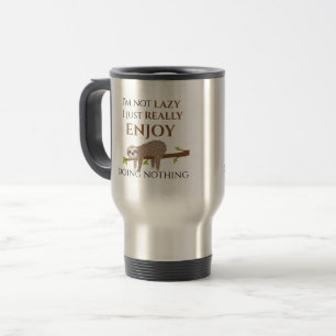 Cute Lazy Sloth Hanging on Tree Funny Text Travel Mug