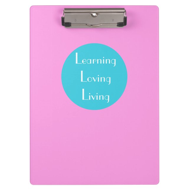 Cute Learning Loving Living Quote With Pink Text Clipboard (Front)