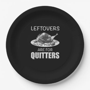 Cute Leftovers Are For Quitters Funny Thanksgiving Paper Plate