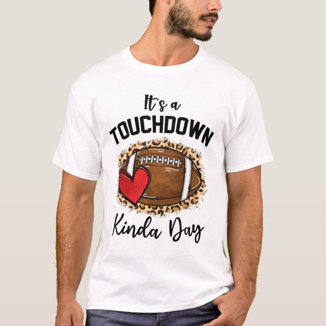 Cute Leopard It's A Touchdown Kinda Day Footll Gam T-Shirt (Front)