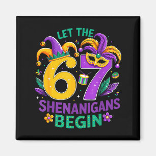Cute Let 67 Shenanigans Begin Six Magnet