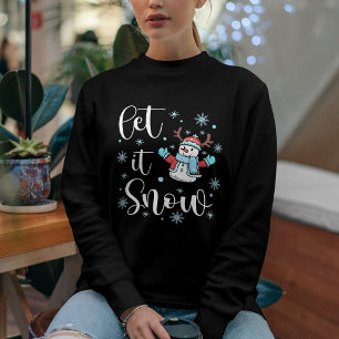 Cute “Let It Snow” Christmas Snowman Sweatshirt