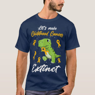 Cute Let's Make Childhood Cancer Extinct T Rex Awa T-Shirt