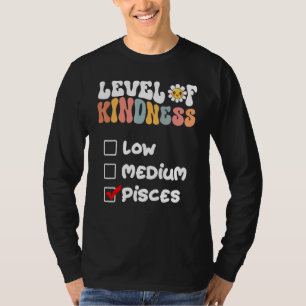 Cute Level of Kindness Pisces Zodiac Sign Daisy Fl T-Shirt