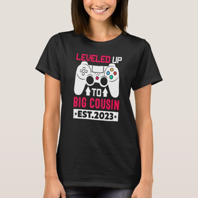 Cute Levelled Up To Cousin 2023 Gamer Girl  Cousin T-Shirt (Front)