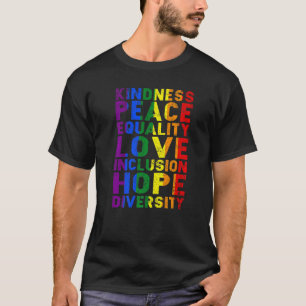 Cute Lgbt Gay Kindness Peace Love Equality Human R T-Shirt