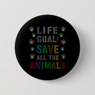Cute Life Goal Save Animals Vegan Day Rescue 6 Cm Round Badge