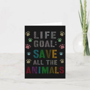 Cute Life Goal Save Animals Vegan Day Rescue Card