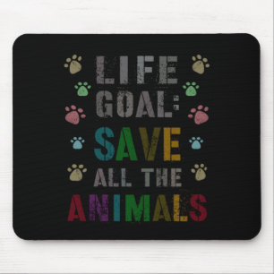Cute Life Goal Save Animals Vegan Day Rescue Mouse Pad