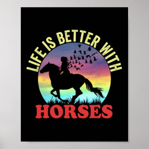 Cute Life Is Better With Horses Horseback Riding P Poster