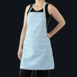 Cute light blue white custom name text pattern apron<br><div class="desc">Cute light blue and white custom name text or monogram pattern modern kitchen Apron.

Great for cooks,  chefs,  pottery,  ceramics,  crafts,  work,  kitchen,  baking,  bbq,  grill,  and also businesses and stores,  etc</div>