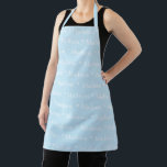 Cute light blue white custom name text pattern apron<br><div class="desc">Cute light blue and white custom name text or monogram pattern modern kitchen Apron.

Great for cooks,  chefs,  pottery,  ceramics,  crafts,  work,  kitchen,  baking,  bbq,  grill,  and also businesses and stores,  etc</div>