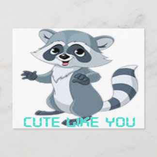 cute like you "racoon" postcard