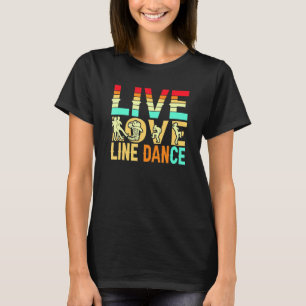 Cute Line Dancing Live Love Country Dance Western T-Shirt