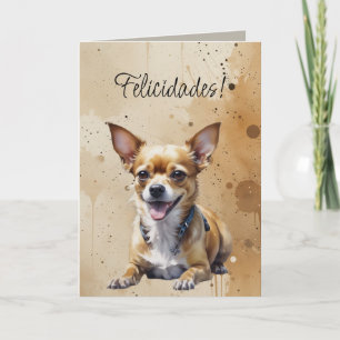 Cute Little Chihuahua,Felicidades! Custom Birthday Card