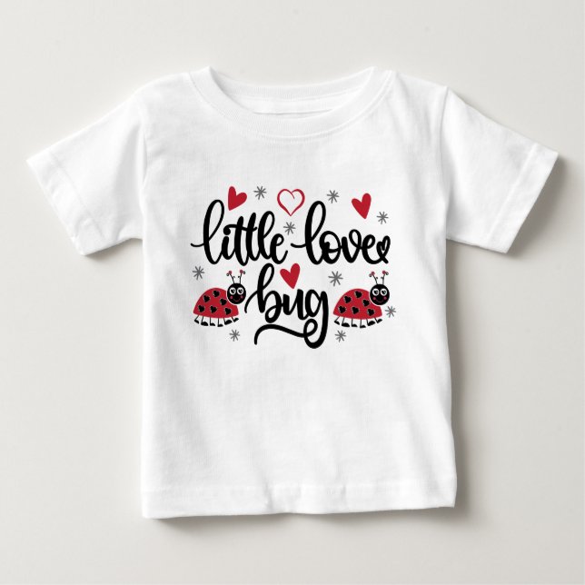 Cute little love bug word art girls Baby T-Shirt (Front)