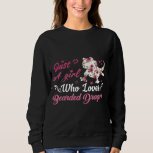 Cute Lizard Just A Girl Who Loves Bearded Dragons Sweatshirt