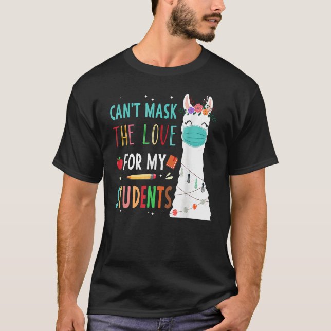 Cute Llama Can't Mask The Love For My Students Tea T-Shirt (Front)