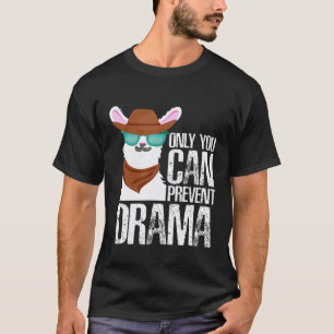 Cute Llama Only You Can Prevent Drama T-Shirt