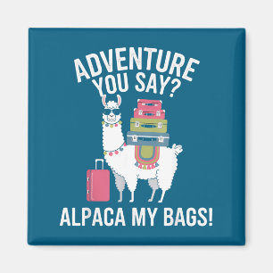 Cute Llama Say You Saying Bags Alpaca Adventure Magnet
