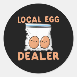 Cute Local Egg Dealer Funny Chicken Farmer Classic Round Sticker
